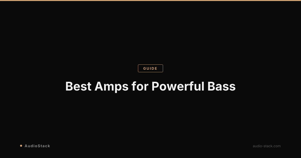 Best Amps for Powerful Bass