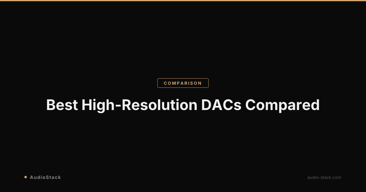 Best High-Resolution DACs Compared