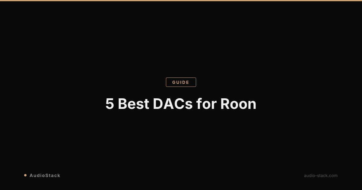 5 Best DACs for Roon